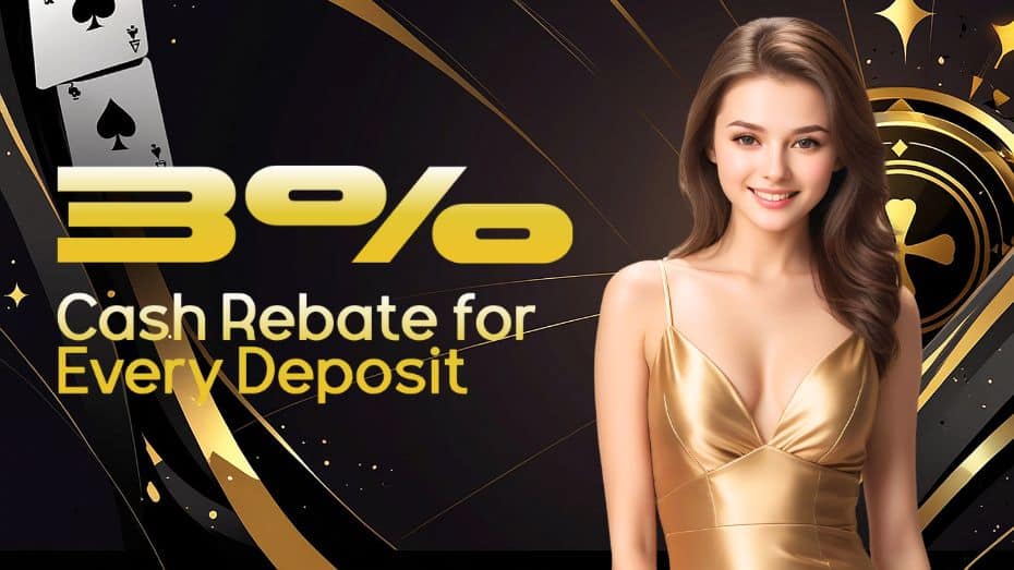 3% Cash Rebate for Every Deposit Promotion